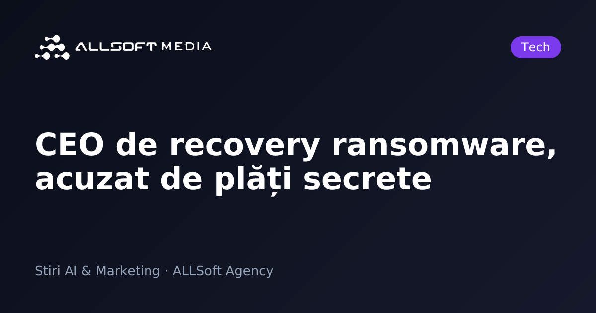CEO de recovery ransomware, acuzat de plăți secrete