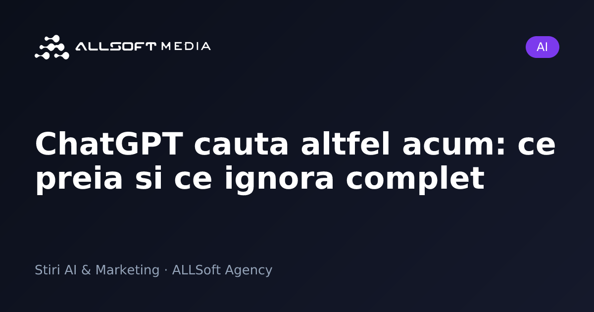ChatGPT cauta altfel acum: ce preia si ce ignora complet