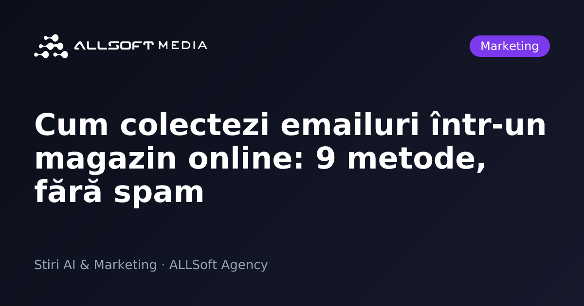 Cum colectezi emailuri într-un magazin online: 9 metode, fără spam