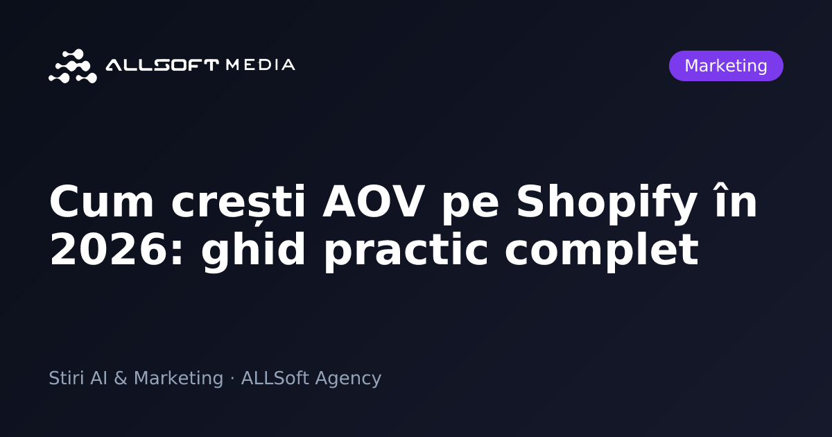 Cum crești AOV pe Shopify în 2026: ghid practic complet
