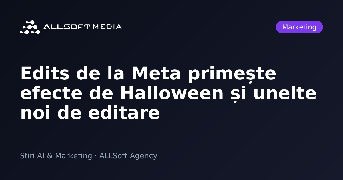 Edits de la Meta primește efecte de Halloween și unelte noi de editare