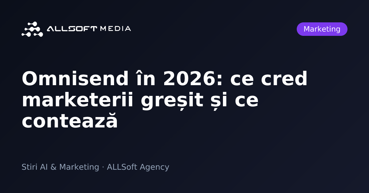 Omnisend în 2026: ce cred marketerii greșit și ce contează