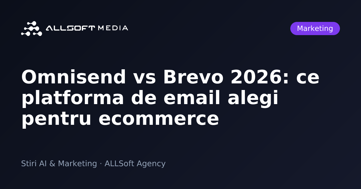Omnisend vs Brevo 2026: ce platforma de email alegi pentru ecommerce
