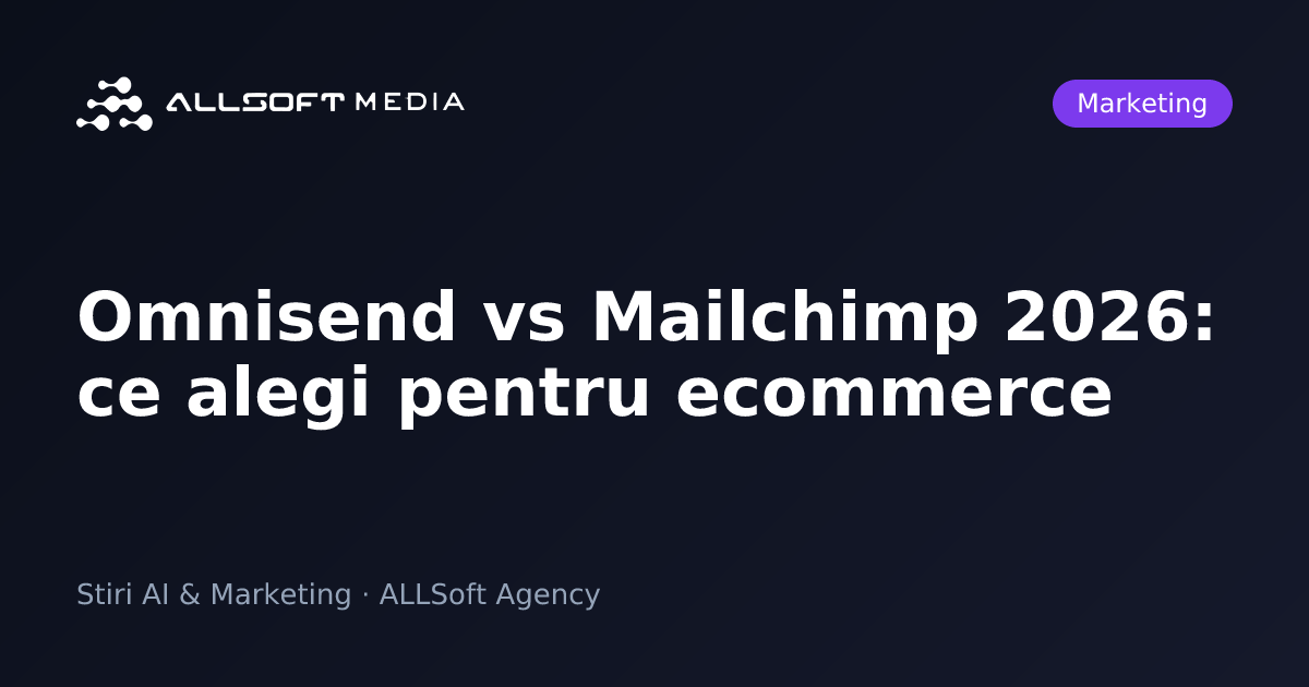 Omnisend vs Mailchimp 2026: ce alegi pentru ecommerce