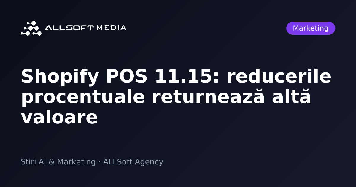 Shopify POS 11.15: reducerile procentuale returnează altă valoare