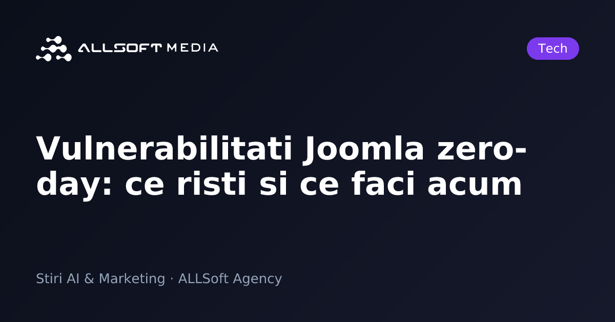 Vulnerabilitati Joomla zero-day: ce risti si ce faci acum