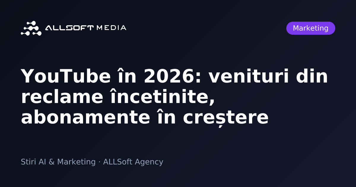 YouTube în 2026: venituri din reclame încetinite, abonamente în creștere
